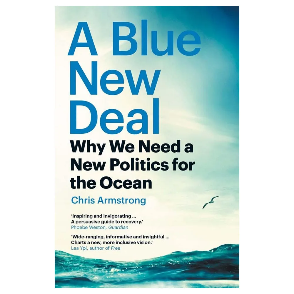 Blue New Deal: Why We Need a New Politics for the Ocean